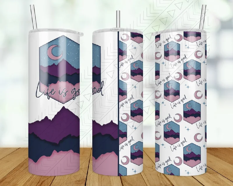 Sustainable Drinkware Life is good Tumbler