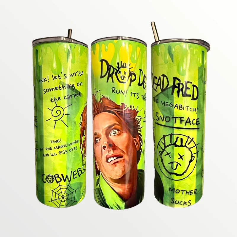 Tumbler Offers Drop Dead Fred 20/30oz Insulated Skinny Tumbler