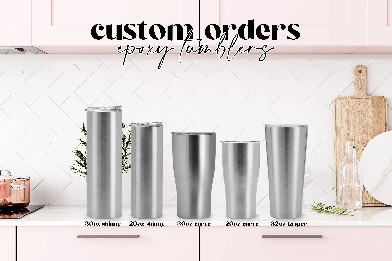 Find Your Unique Flair Custom  Epoxy Tumbler