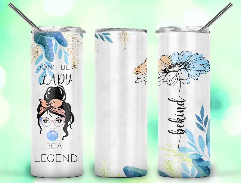 Discount Drinkware Don't Be a Lady be a Legend Be Kind - Tumbler