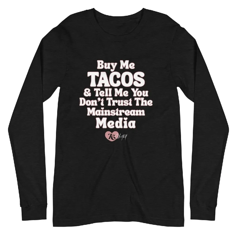 Chic Everyday Wear Buy Me Tacos Long Sleeve - Women's